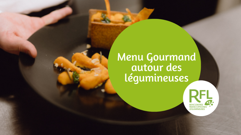 Menu Gourmand pour les RFL#3 – Mise en Lumière des Légumineuses