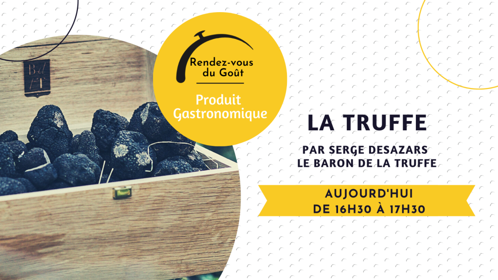 Rendez-vous du Goût : la Truffe